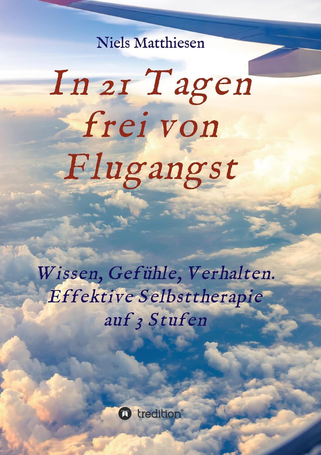 Cover: 9783734516221 | In 21 Tagen frei von Flugangst | Niels Matthiesen | Taschenbuch