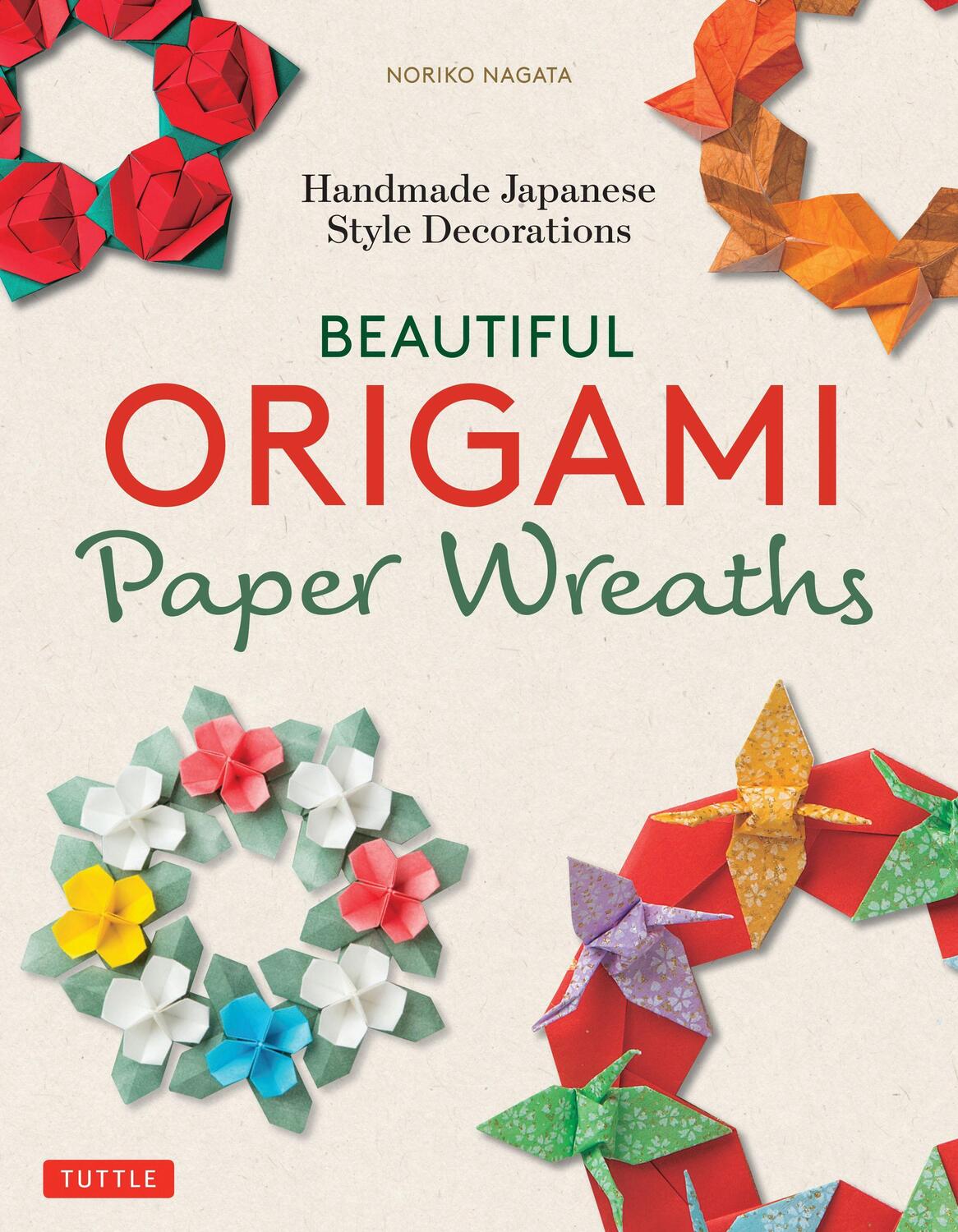 Cover: 9784805315606 | Beautiful Origami Paper Wreaths | Noriko Nagata | Taschenbuch | 2020