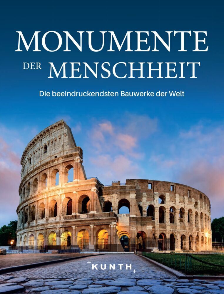 Cover: 9783955046910 | KUNTH Bildband Monumente der Menschheit | Taschenbuch | Deutsch | 2019