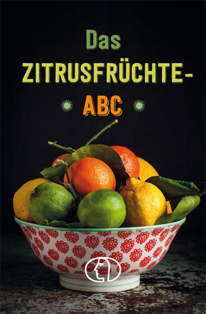 Cover: 9783897986404 | Das Zitrusfrüchte-ABC | Grit Nitzsche | Buch | Minibibliothek | 128 S.