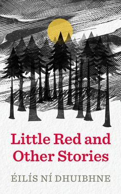 Cover: 9781780732633 | Little Red and Other Stories | Eilis Ni Dhuibhne | Taschenbuch | 2020