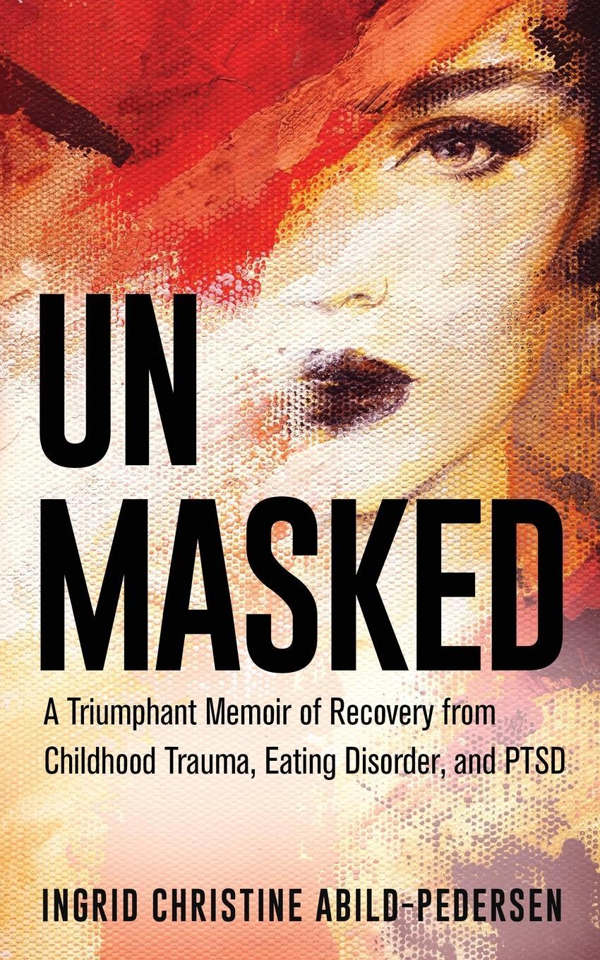 Cover: 9781954920385 | Unmasked | Ingrid Abild-Pedersen | Taschenbuch | Paperback | Englisch