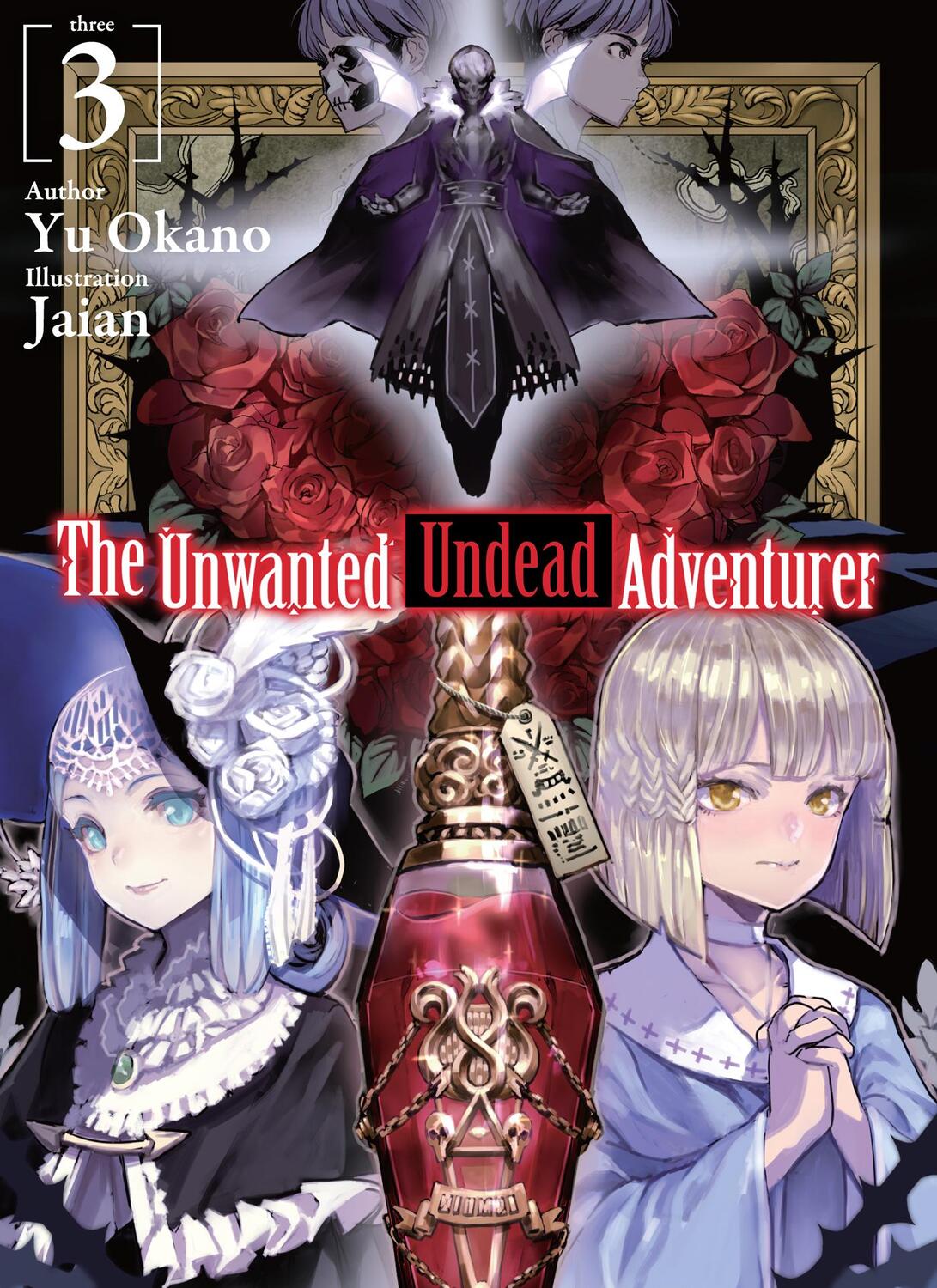 Cover: 9781718357426 | The Unwanted Undead Adventurer (Light Novel): Volume 3 | Yu Okano