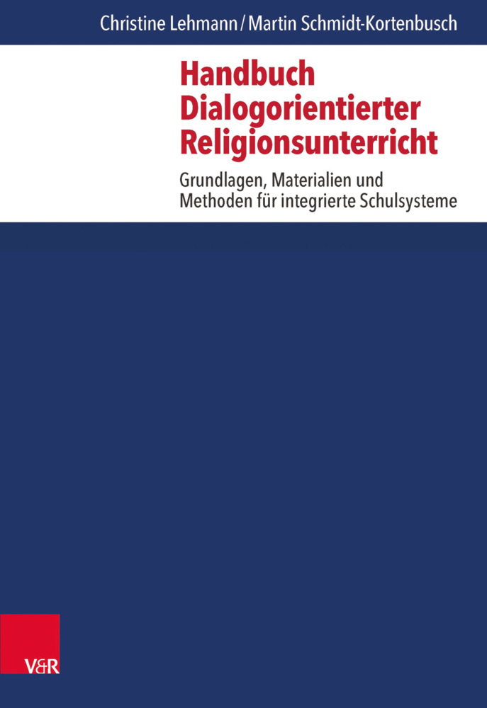 Cover: 9783525702185 | Handbuch Dialogorientierter Religionsunterricht | Lehmann (u. a.)