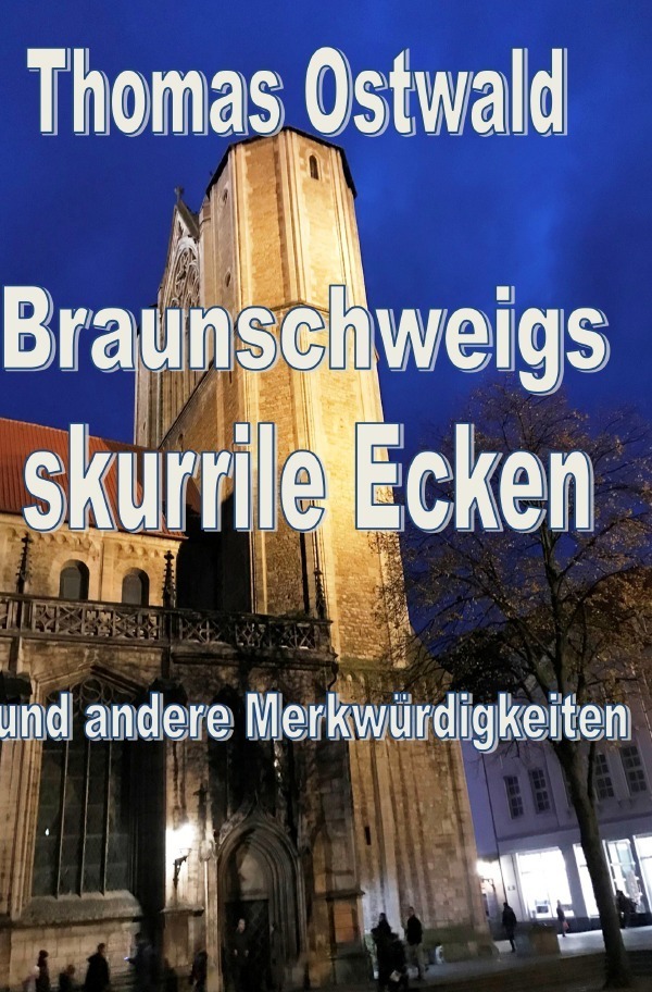 Cover: 9783753104676 | Braunschweigs skurrile Ecken und andere Merkwürdigkeiten | Ostwald
