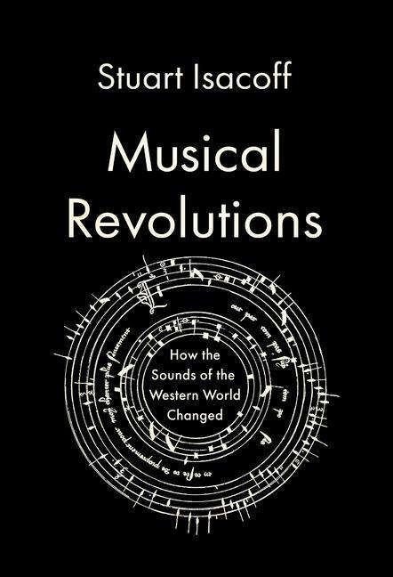 Cover: 9780525658634 | Musical Revolutions: How the Sounds of the Western World Changed
