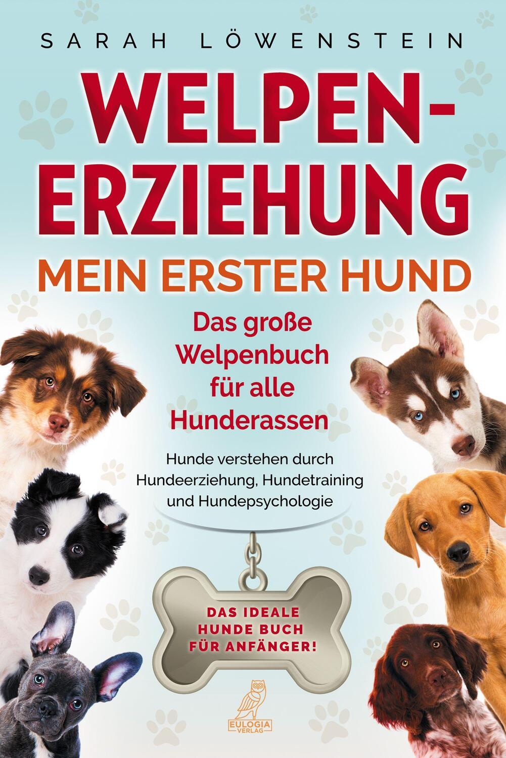 Cover: 9783969671597 | Welpenerziehung - Mein erster Hund | Sarah Löwenstein | Taschenbuch