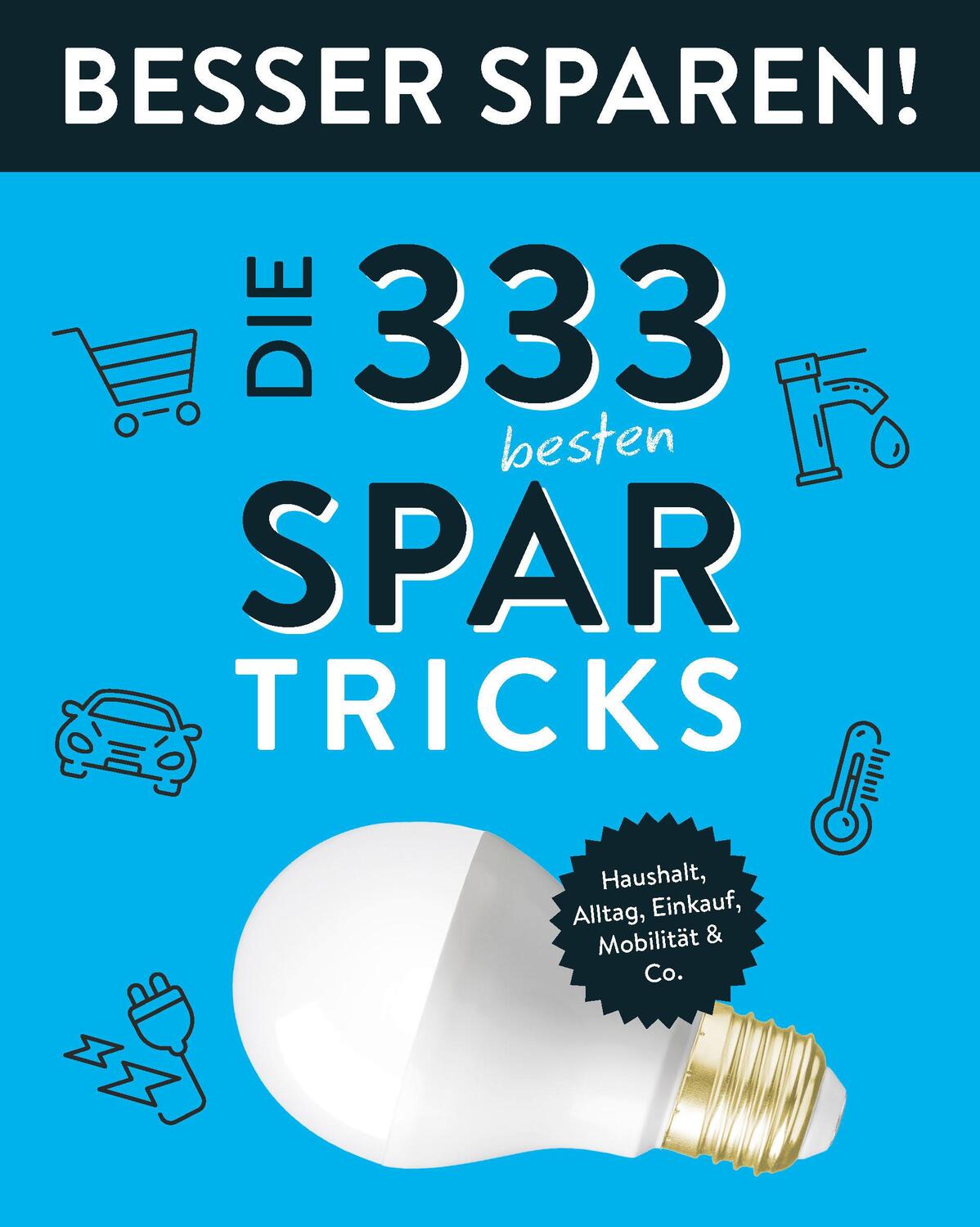Cover: 9783625193517 | Die 333 besten Spar-Tricks . Besser Sparen! | Taschenbuch | 64 S.