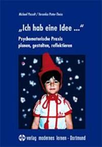 Cover: 9783808005095 | Ich hab' eine Idee... | Michael Passolt (u. a.) | Buch | Deutsch