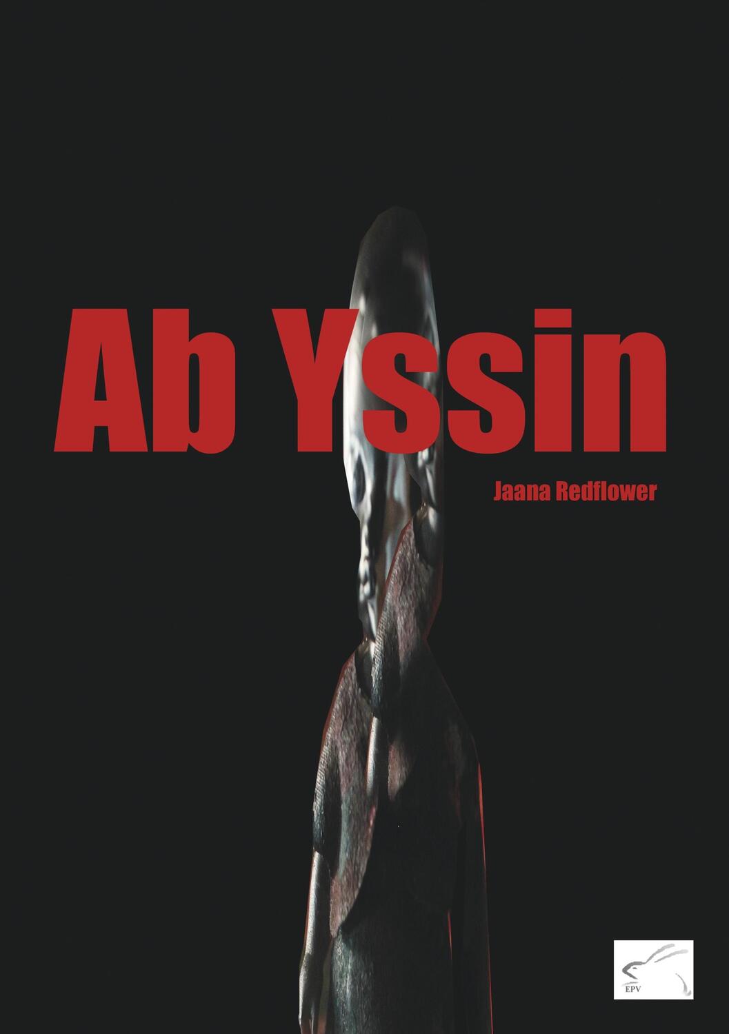 Cover: 9783961740611 | Ab Yssin | postapokalyptisches Endzeit-Szenario | Jaana Redflower
