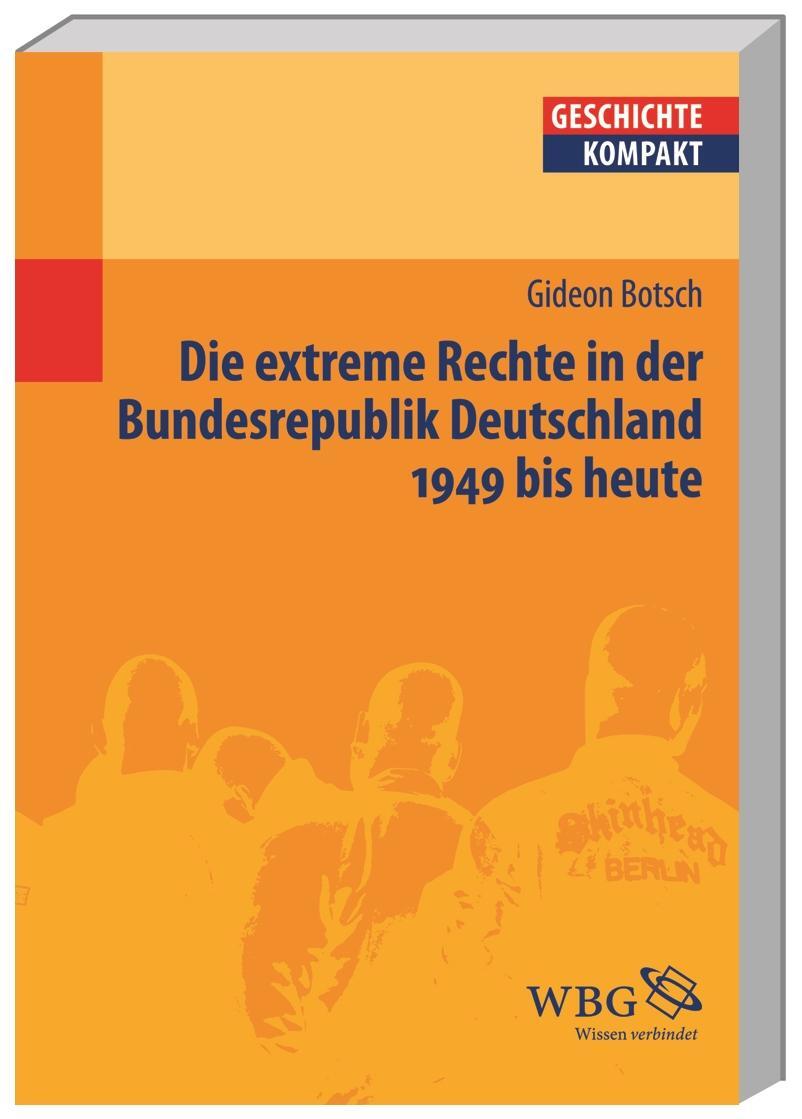 Cover: 9783534238323 | Die extreme Rechte in der Bundesrepublik Deutschland | 1949 bis heute