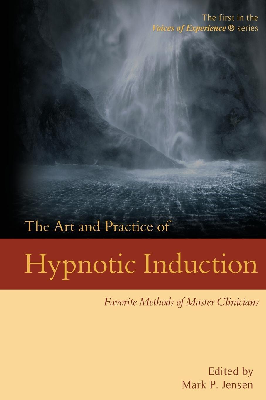 Cover: 9781946832016 | The Art and Practice of Hypnotic Induction | Mark P. Jensen | Buch