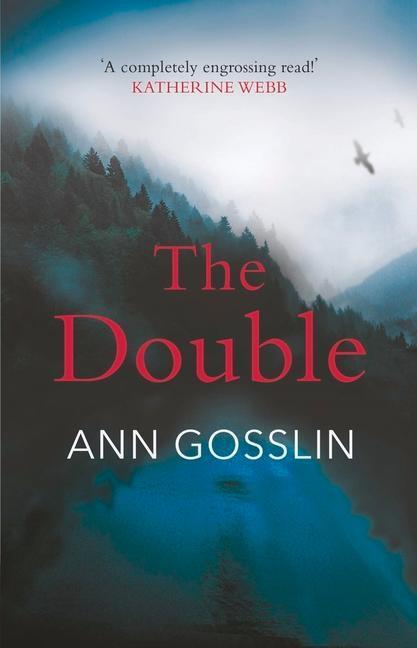 Cover: 9781800319370 | The Double | 'Completely engrossing' Katherine Webb | Ann Gosslin