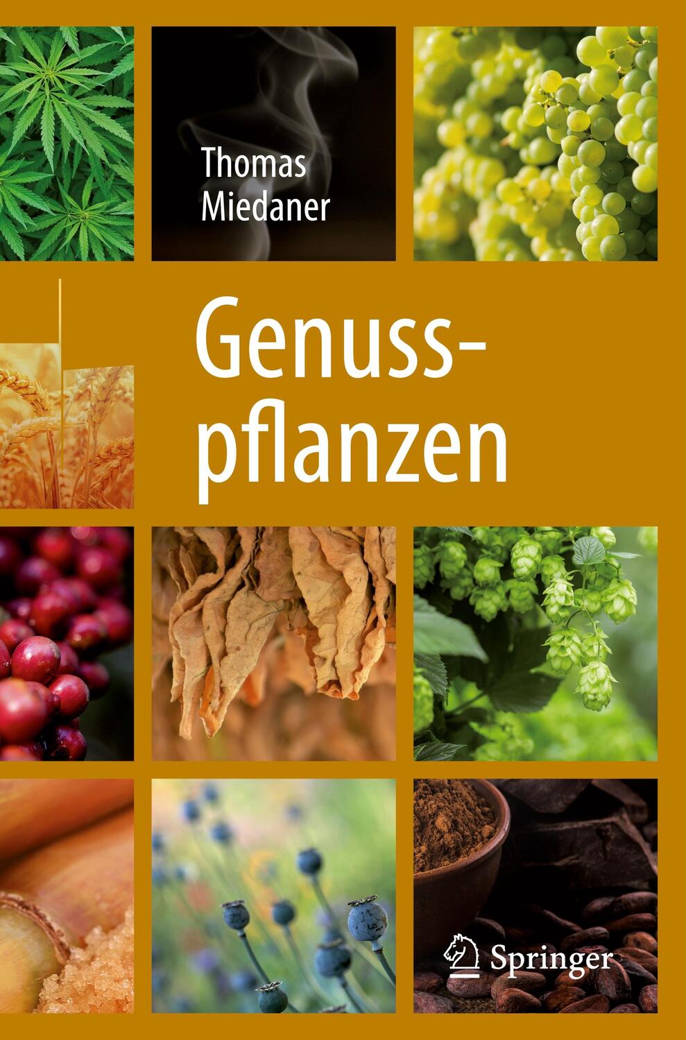 Cover: 9783662566015 | Genusspflanzen | Thomas Miedaner | Taschenbuch | Deutsch | 2018
