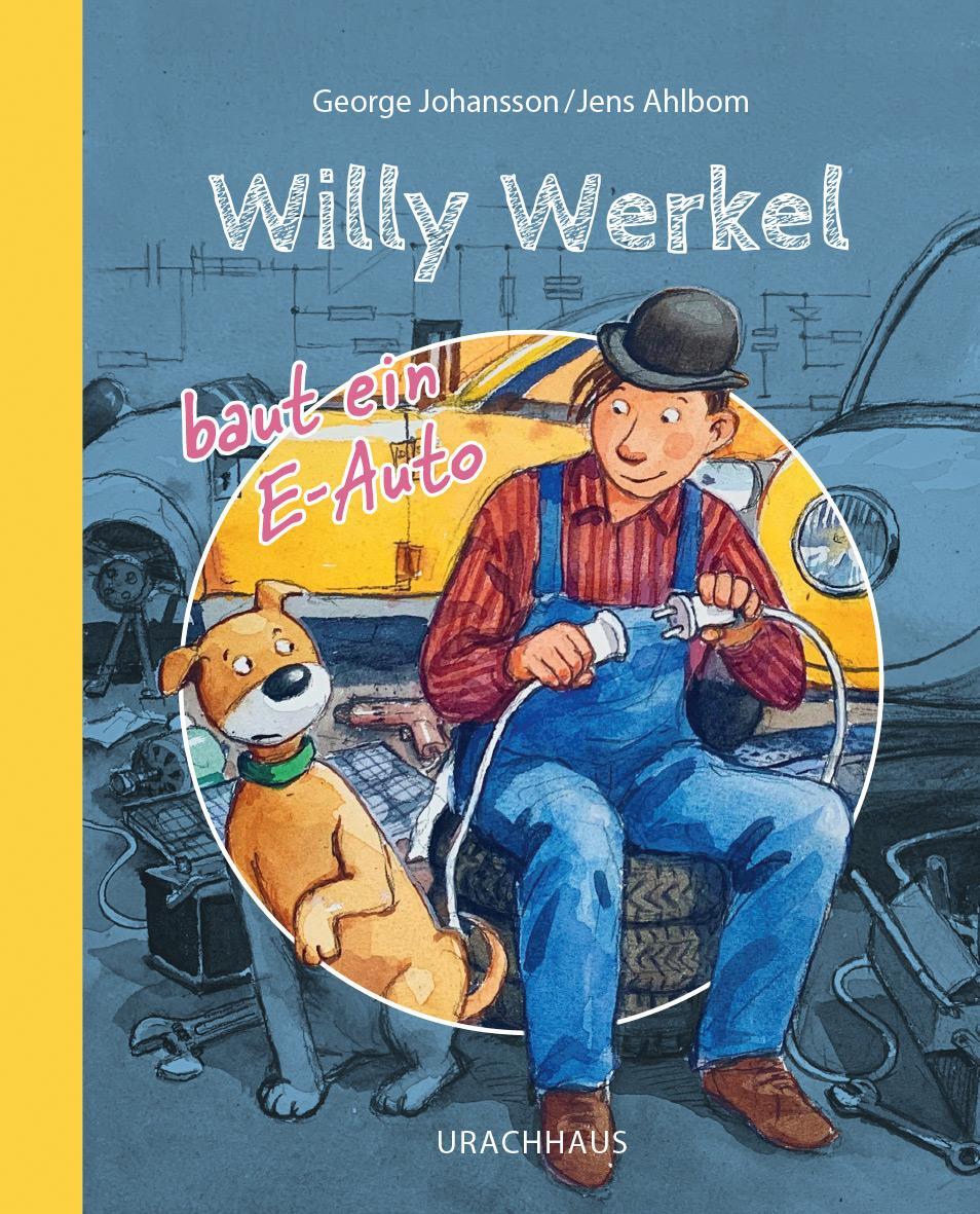 Cover: 9783825153564 | Willy Werkel baut ein E-Auto | George Johansson | Buch | 40 S. | 2023