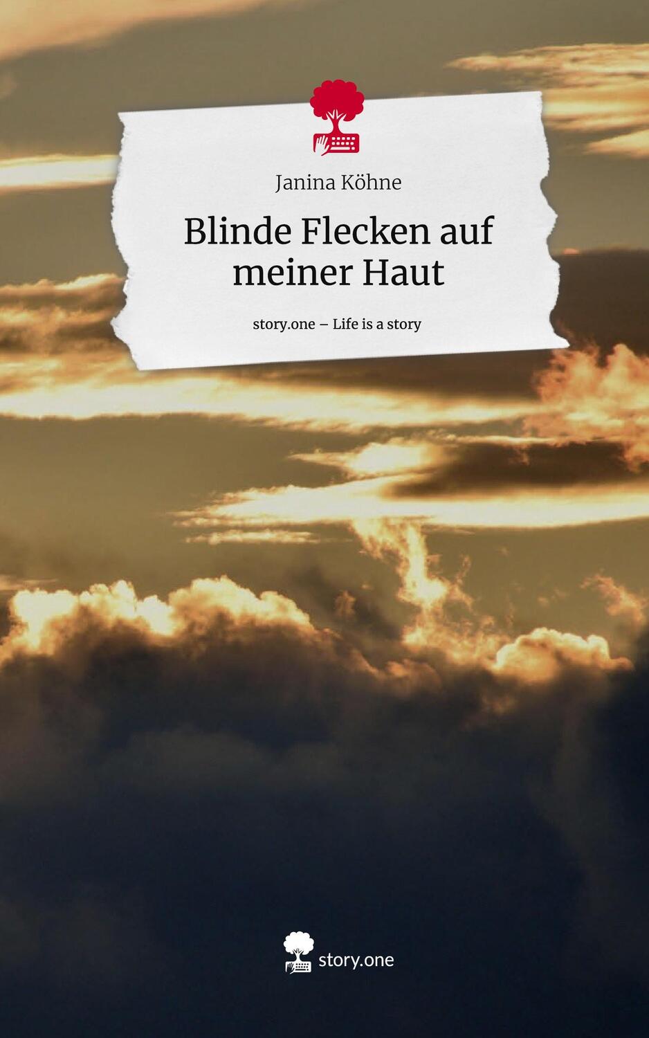 Cover: 9783711561732 | Blinde Flecken auf meiner Haut. Life is a Story - story.one | Köhne