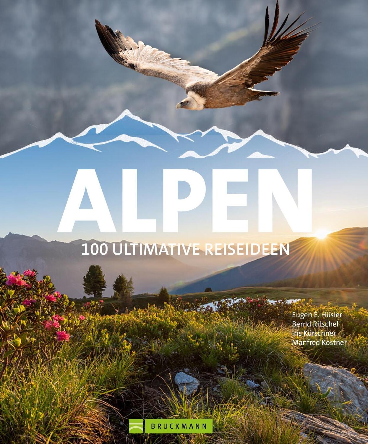 Cover: 9783734328961 | Alpen | 100 ultimative Reiseideen | Eugen E. Hüsler | Buch | 320 S.