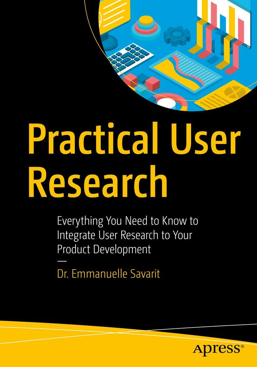 Cover: 9781484255957 | Practical User Research | Emmanuelle Savarit | Taschenbuch | xix