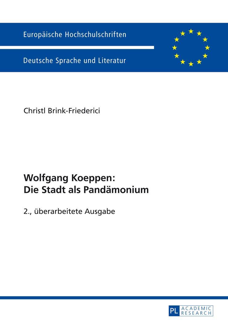 Cover: 9783631644768 | Wolfgang Koeppen: Die Stadt als Pandämonium | Christl Friederici