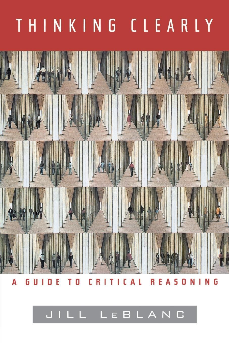 Cover: 9780393972184 | Thinking Clearly | A Guide to Critical Reasoning | Jill Le Blanc