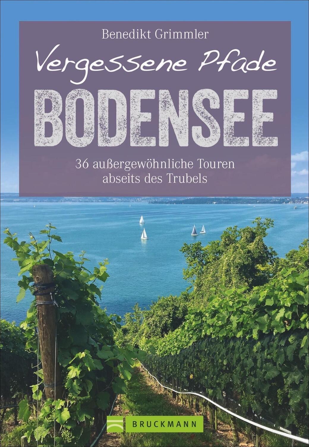 Cover: 9783734315695 | Vergessene Pfade Bodensee | Benedikt Grimmler | Taschenbuch | Deutsch