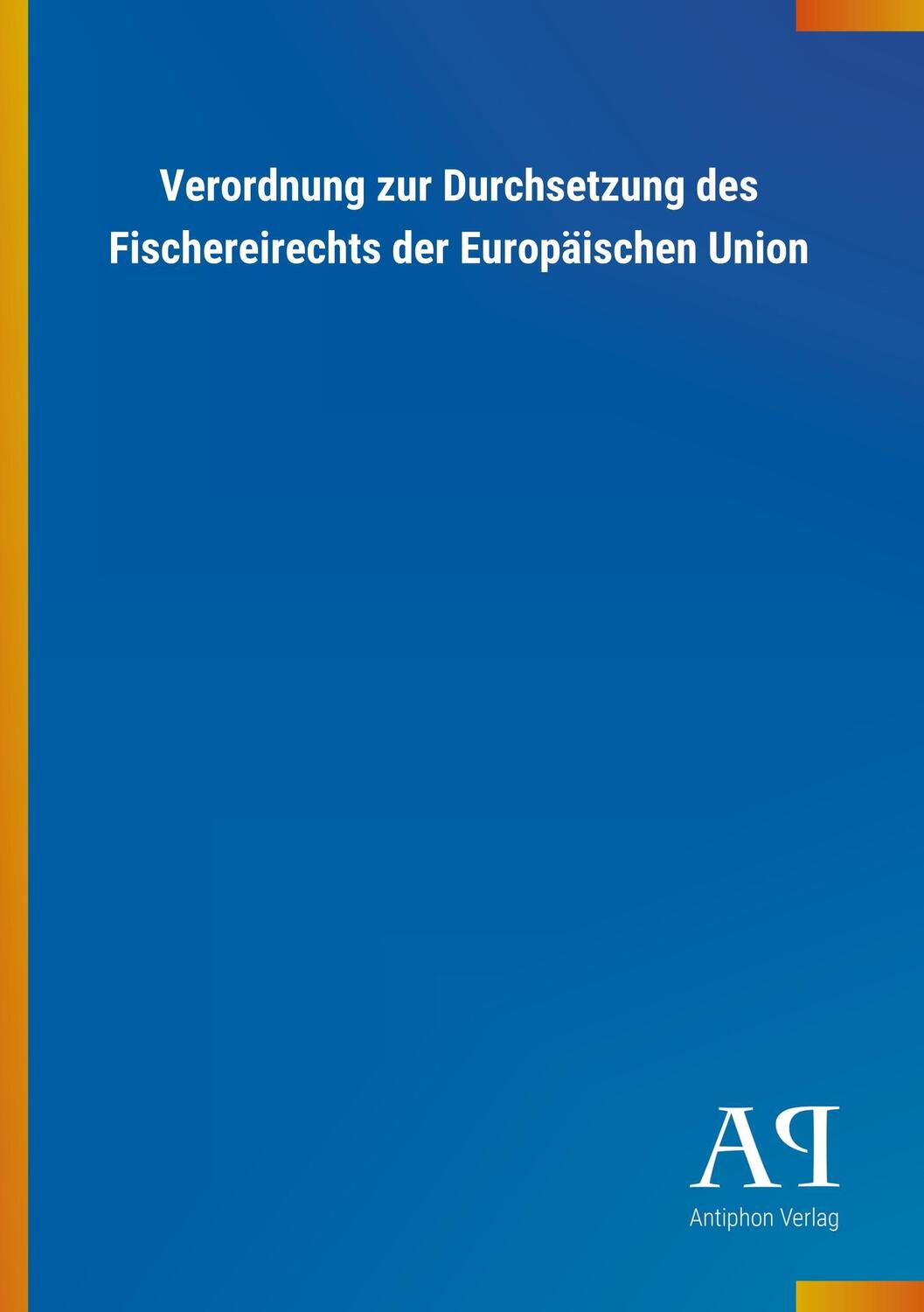 Cover: 9783731432920 | Verordnung zur Durchsetzung des Fischereirechts der Europäischen Union