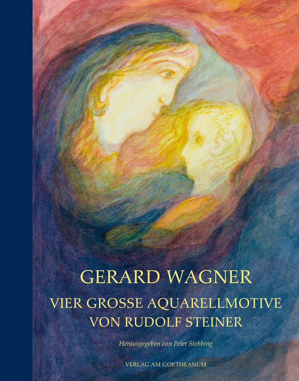 Cover: 9783723517086 | Gerard Wagner | Vier grosse Aquarellmotive von Rudolf Steiner | Buch
