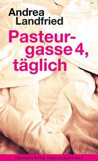 Cover: 9783627003098 | Pasteurgasse 4, täglich | Andrea Landfried | Buch | 192 S. | Deutsch