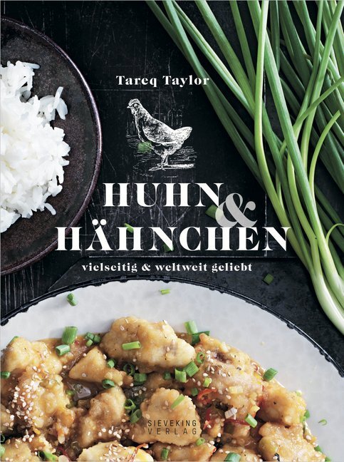 Cover: 9783944874845 | Huhn &amp; Hähnchen | Vielseitig und weltweit beliebt | Tareq Taylor