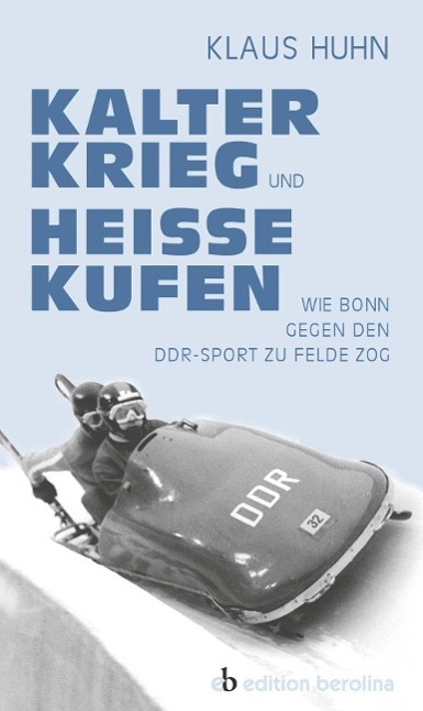 Cover: 9783958410169 | Kalter Krieg und heiße Kufen | Klaus Huhn | Taschenbuch | 186 S.