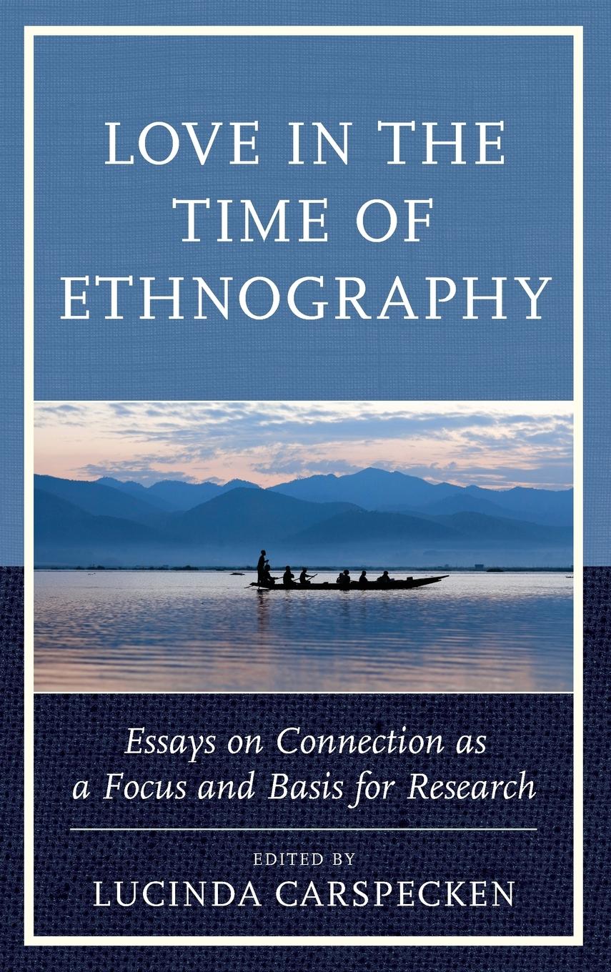 Cover: 9781498543170 | Love in the Time of Ethnography | Lucinda Carspecken | Buch | Englisch