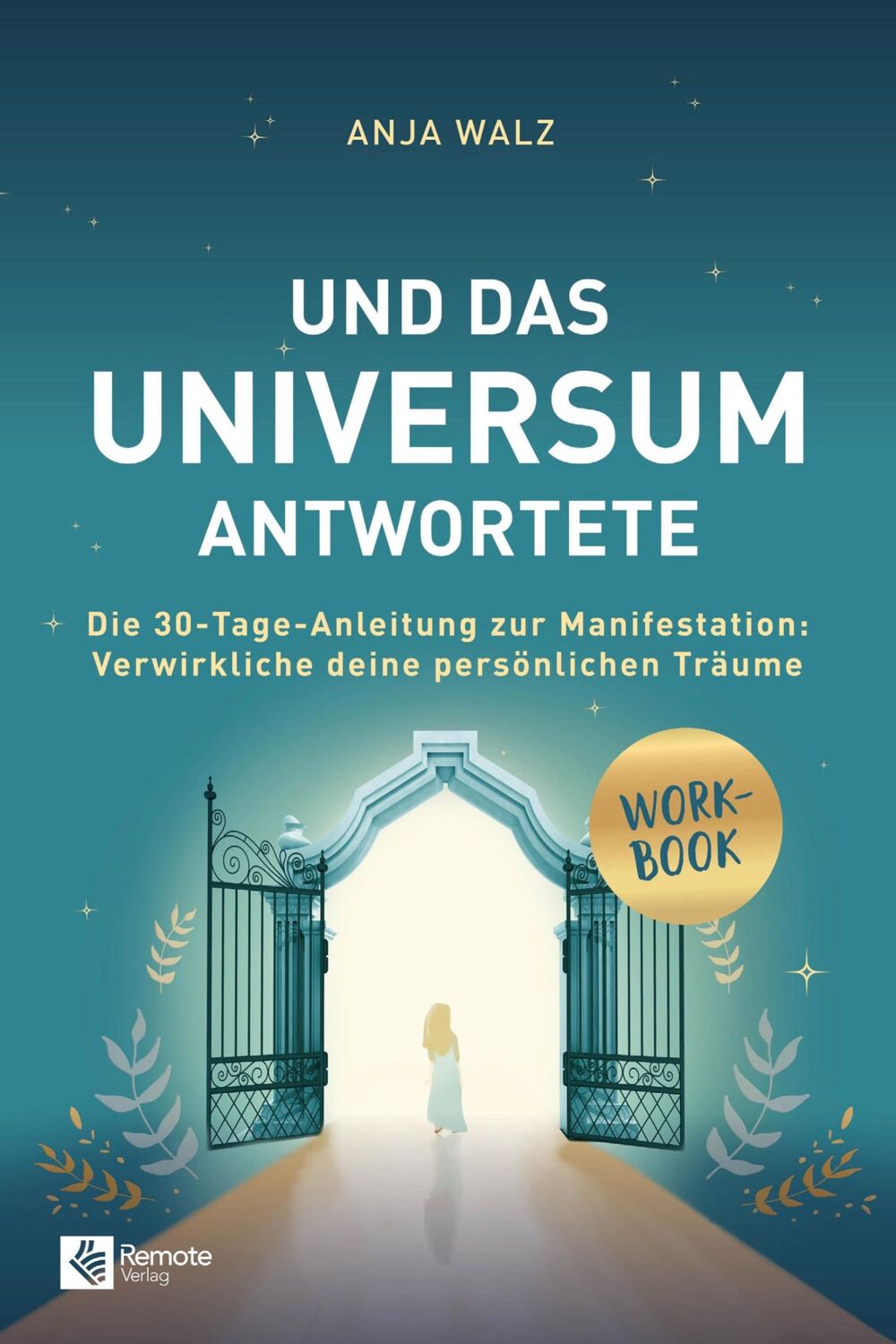 Cover: 9781960004390 | Und das Universum antwortete | Anja Walz | Taschenbuch | Paperback