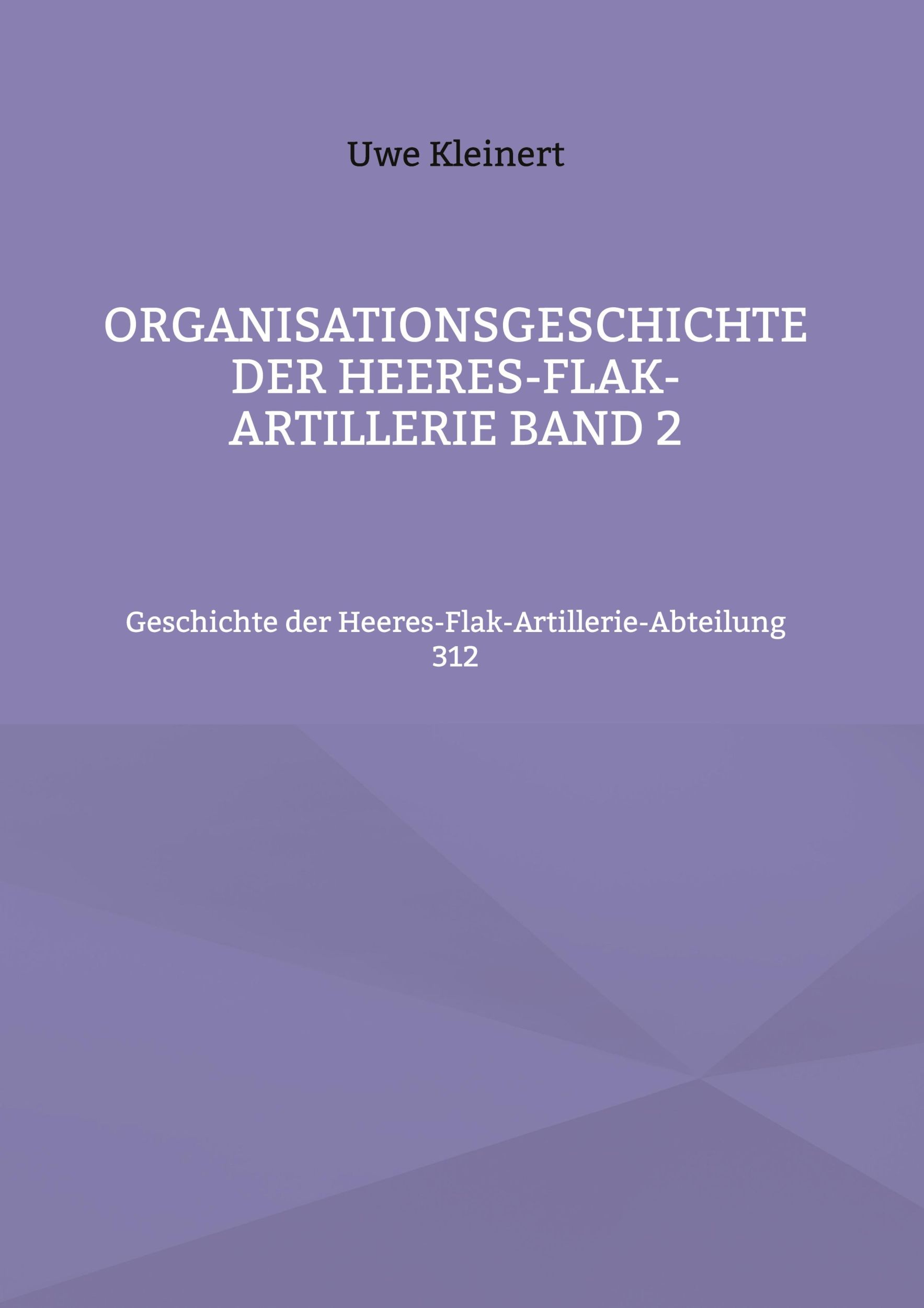 Cover: 9783757803933 | Organisationsgeschichte der Heeres-Flak-Artillerie Band 2 | Kleinert