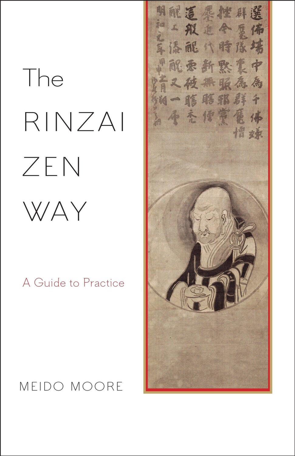 Cover: 9781611805178 | The Rinzai Zen Way | A Guide to Practice | Meido Moore | Taschenbuch