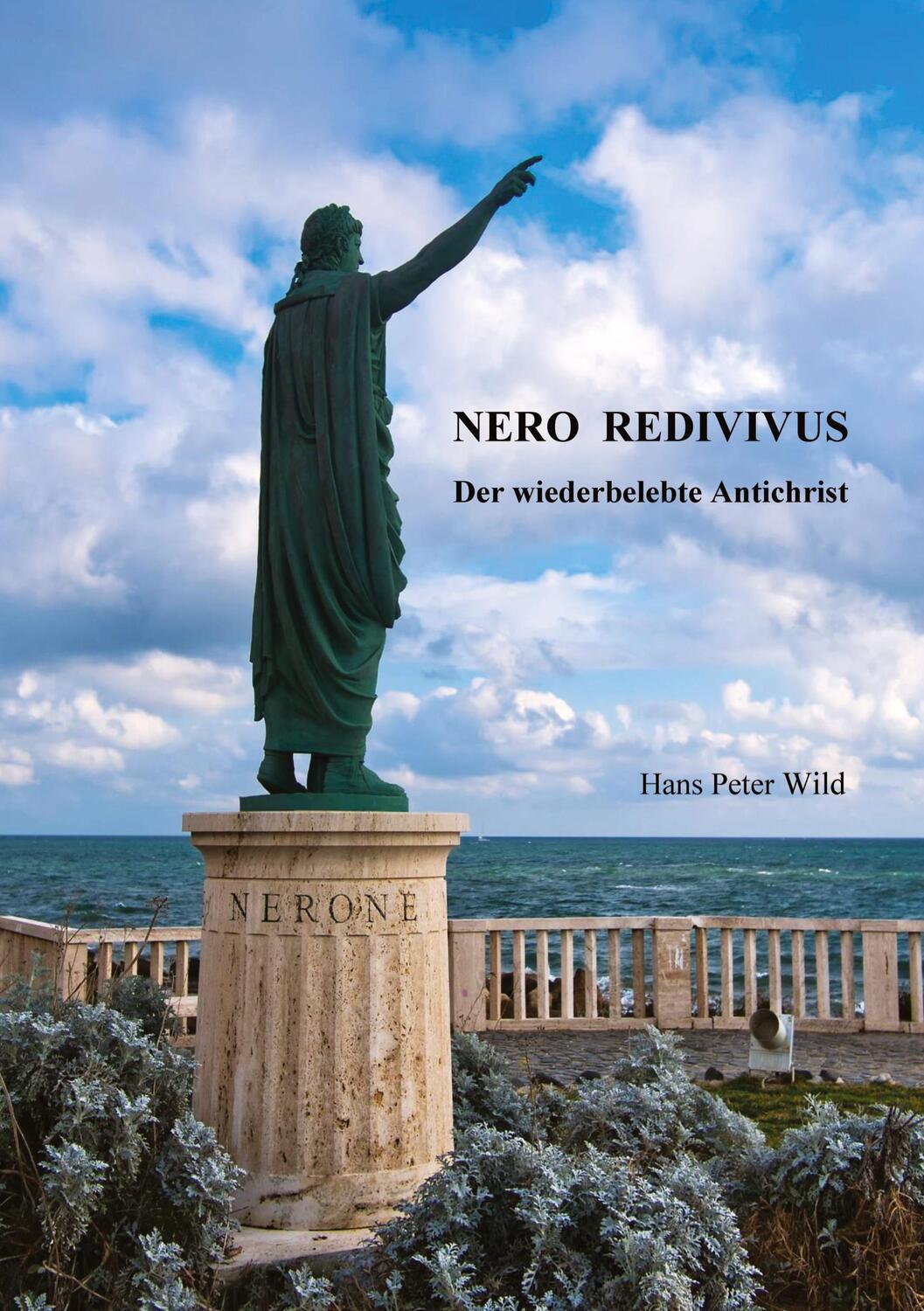 Cover: 9783347856516 | NERO REDIVIVUS | Der wiederbelebte Antichrist | Hans Peter Wild | Buch
