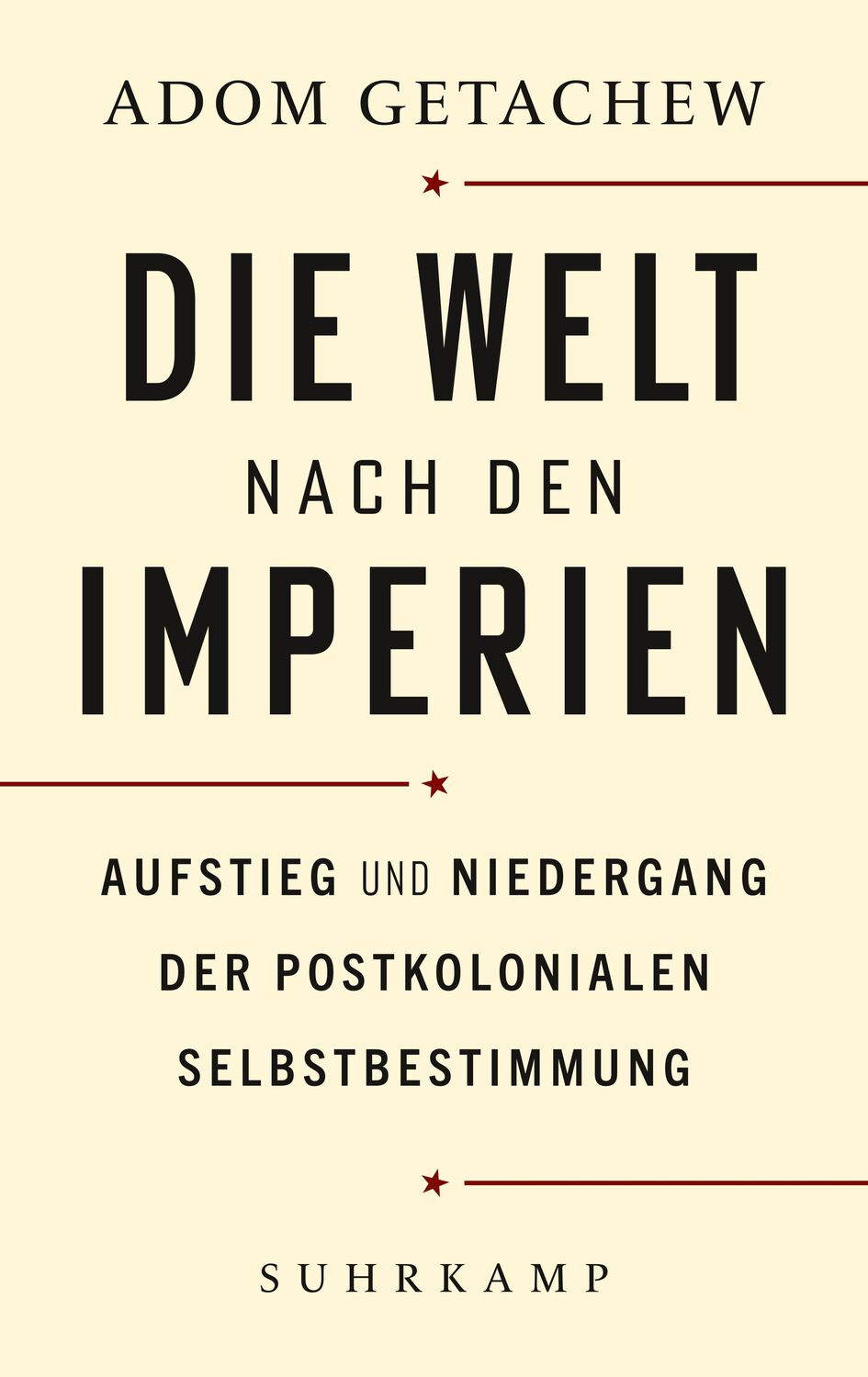 Cover: 9783518587898 | Die Welt nach den Imperien | Adom Getachew | Buch | Deutsch | 2022