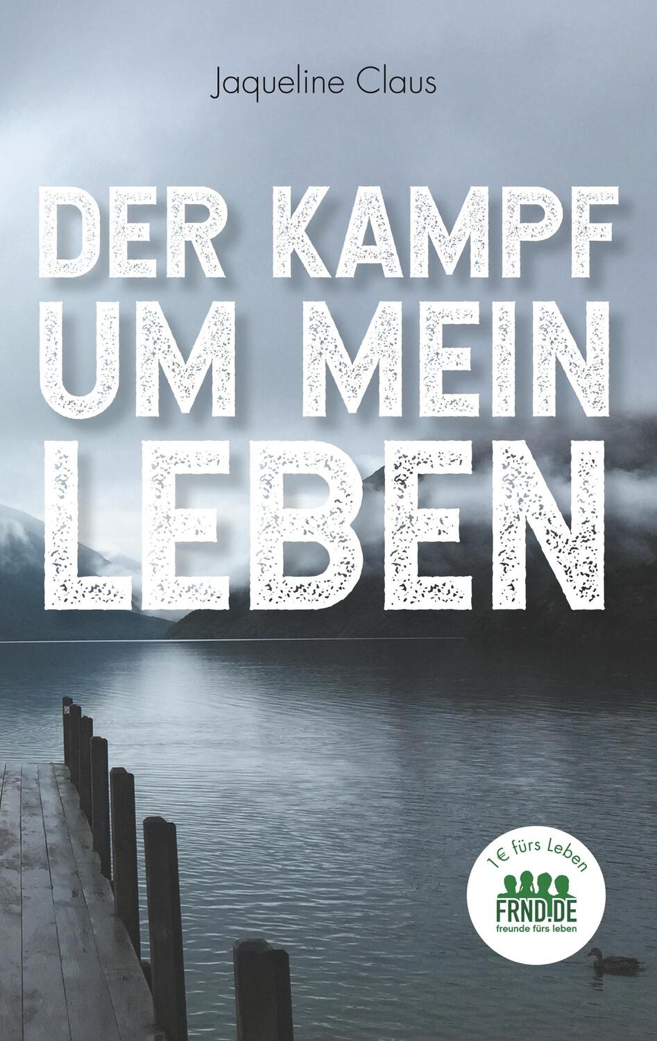 Cover: 9783752815795 | Der Kampf um mein Leben | Jaqueline Claus | Taschenbuch