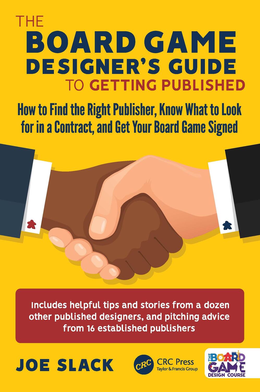 Cover: 9781032369884 | The Board Game Designer's Guide to Getting Published | Joe Slack