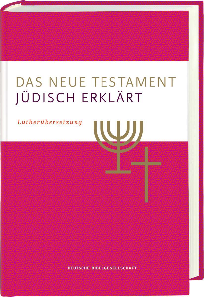 Cover: 9783438033840 | Das Neue Testament - jüdisch erklärt. Lutherübersetzung mit...