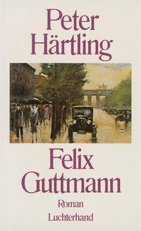 Cover: 9783462024845 | Felix Guttmann | Roman | Peter Härtling | Buch | 318 S. | Deutsch