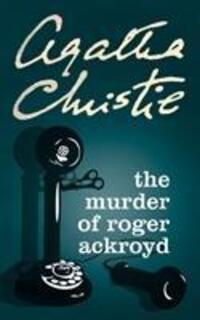 Cover: 9780008255817 | Christie, A: The Murder of Roger Ackroyd | Agatha Christie | Buch