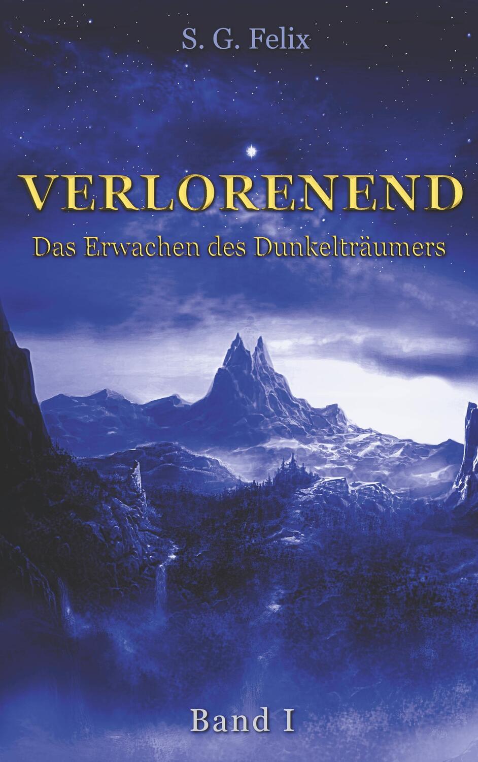Cover: 9783750422674 | Verlorenend | Das Erwachen des Dunkelträumers | S. G. Felix | Buch
