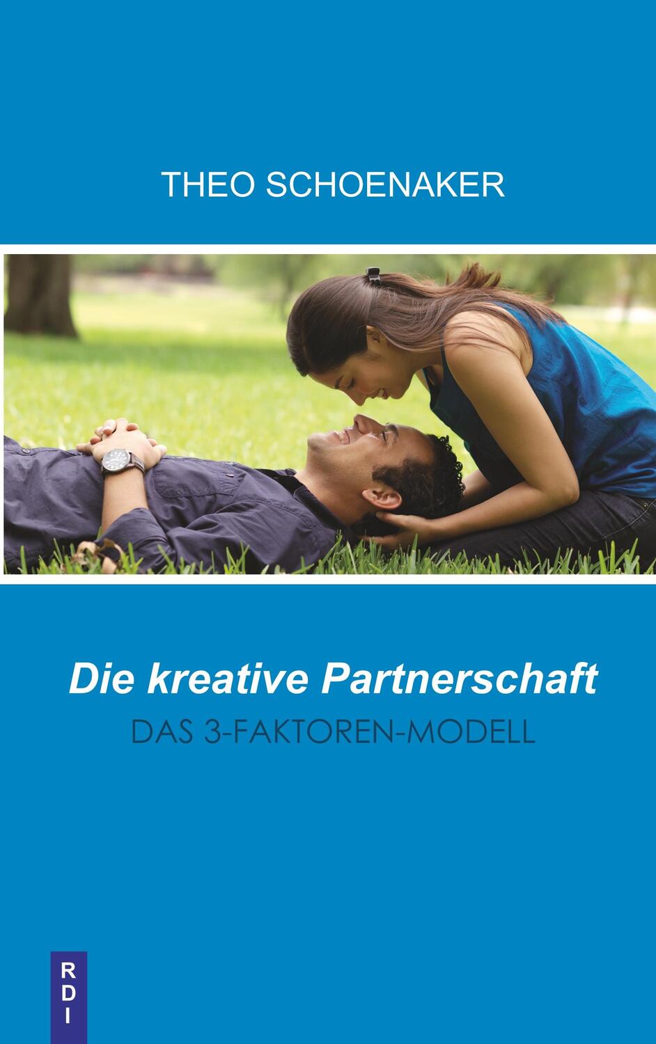 Cover: 9783932708503 | Die kreative Partnerschaft | Das 3-Faktoren-Modell | Theo Schoenaker