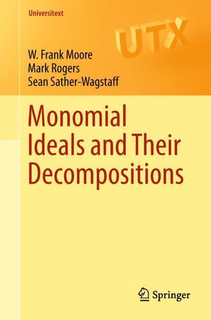 Cover: 9783319968742 | Monomial Ideals and Their Decompositions | W. Frank Moore (u. a.)