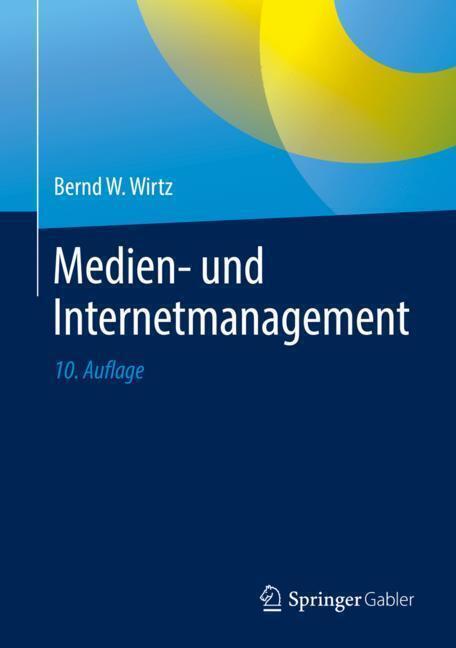 Cover: 9783658252236 | Medien- und Internetmanagement | Bernd W. Wirtz | Buch | Deutsch