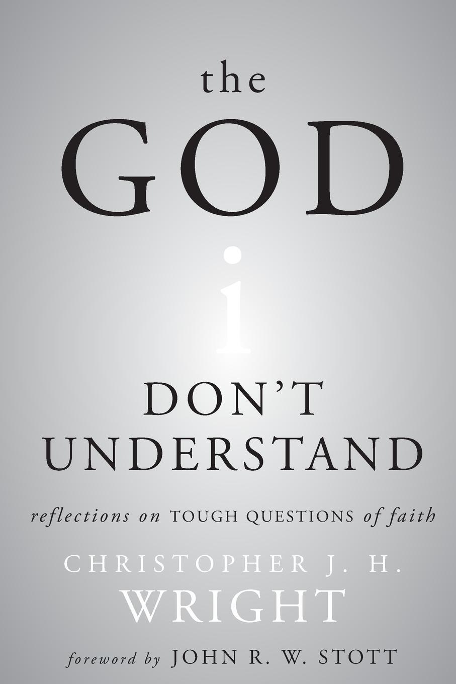 Cover: 9780310530701 | God I Don't Understand | Reflections on Tough Questions of Faith