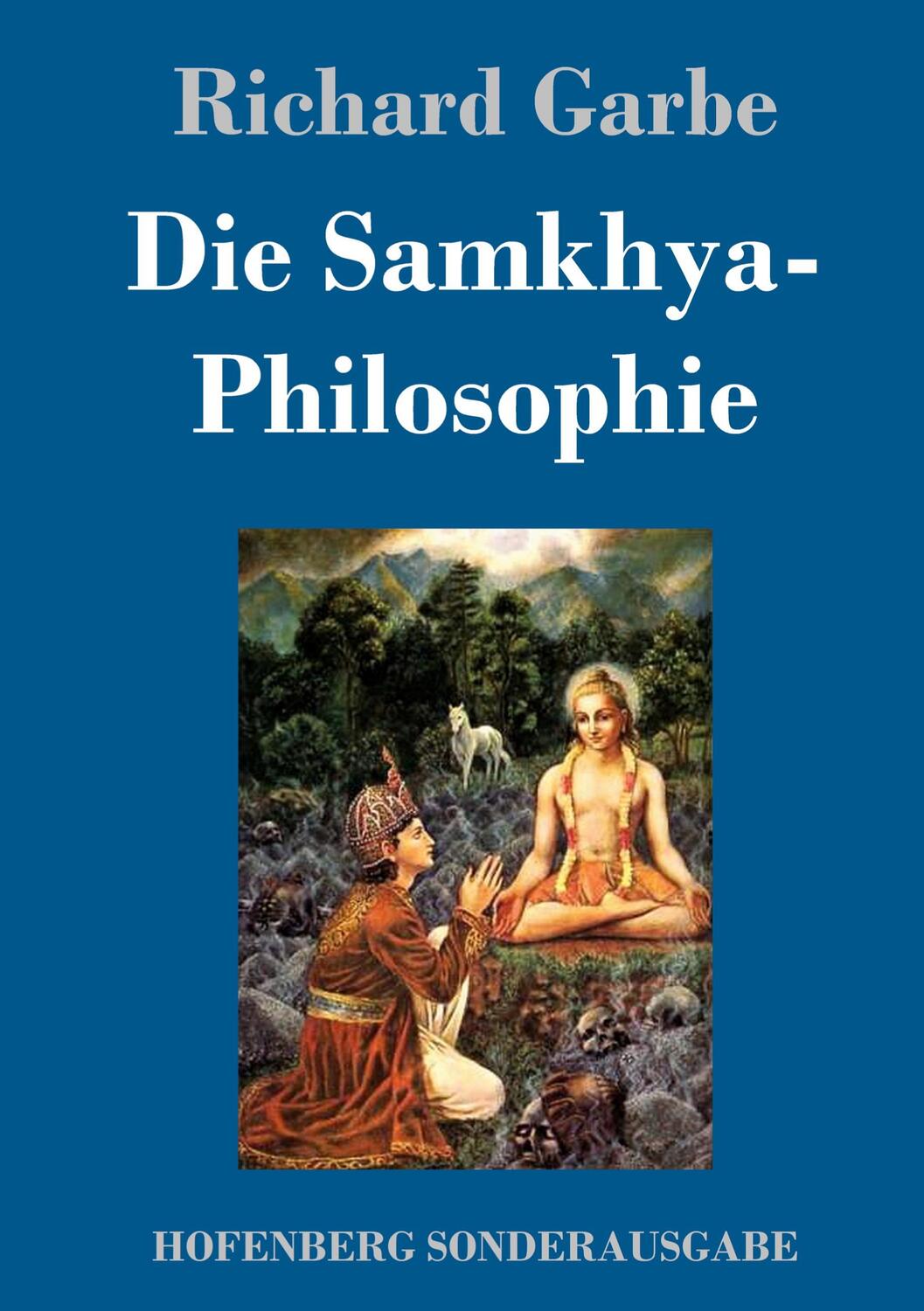 Cover: 9783743713499 | Die Samkhya-Philosophie | Richard Garbe | Buch | 180 S. | Deutsch