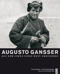 Cover: 9783909111589 | Augusto Gansser | Aus dem Leben eines Welt-Erkunders | Eichenberger