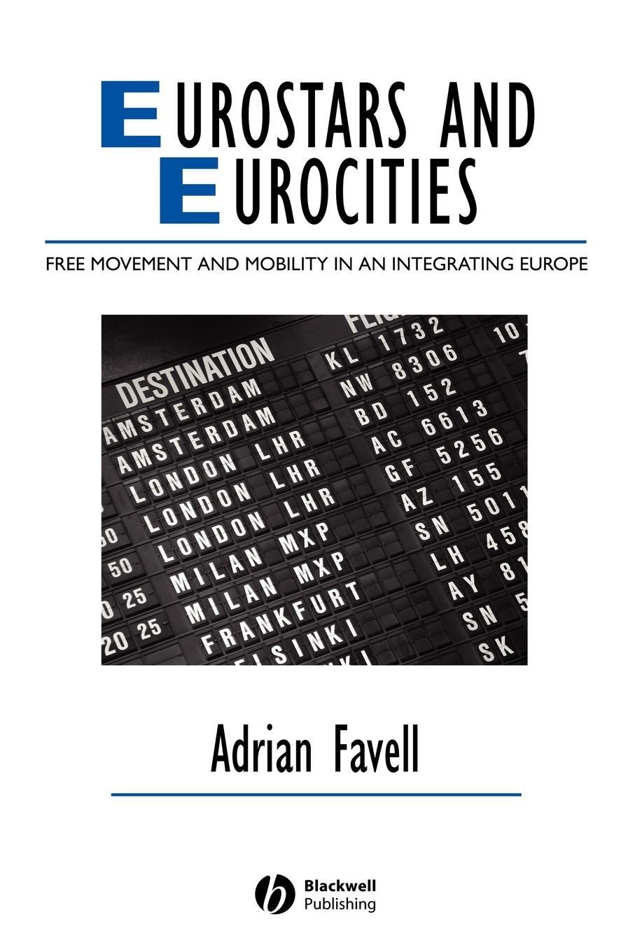 Cover: 9781405134040 | Eurostars and Eurocities | Adrian Favell (u. a.) | Taschenbuch | 2008