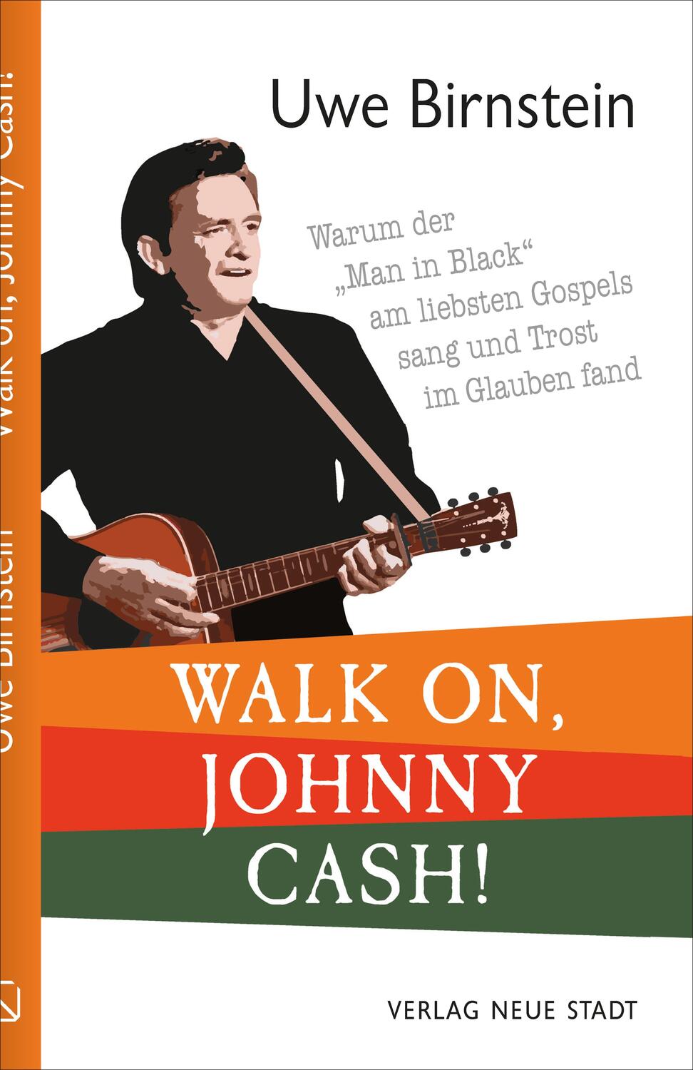 Cover: 9783734613197 | Walk on, Johnny Cash! | Uwe Birnstein | Buch | 160 S. | Deutsch | 2023
